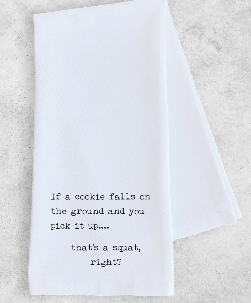 Tea Towel "That's Squat A Right?"