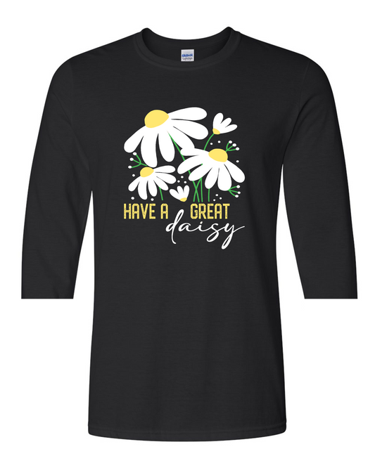 Have a Great Daisy - Crew Neck Ladies Fit