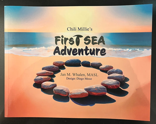 "Chili Millie's First SEA Adventure" by: Jan M Whalen, MASL
